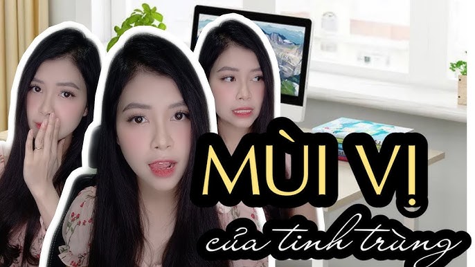 Vị Của Tinh Trùng: Những Điều Bạn Nên Biết Để Tự Tin Và Lành Mạnh Hơn