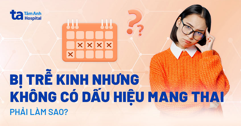 Trễ Kinh 1 Tuần Có Thai Không? Giải Mã Nỗi Lo Của Bạn